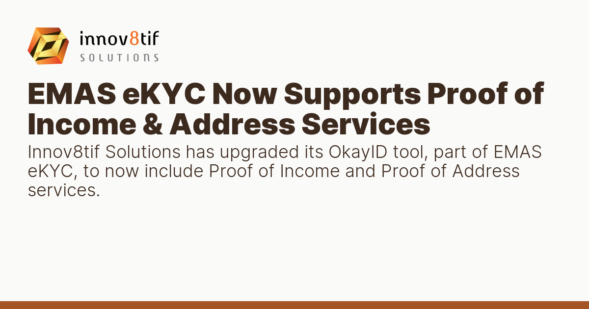EMAS eKYC Now Supports Proof of Income & Address Services