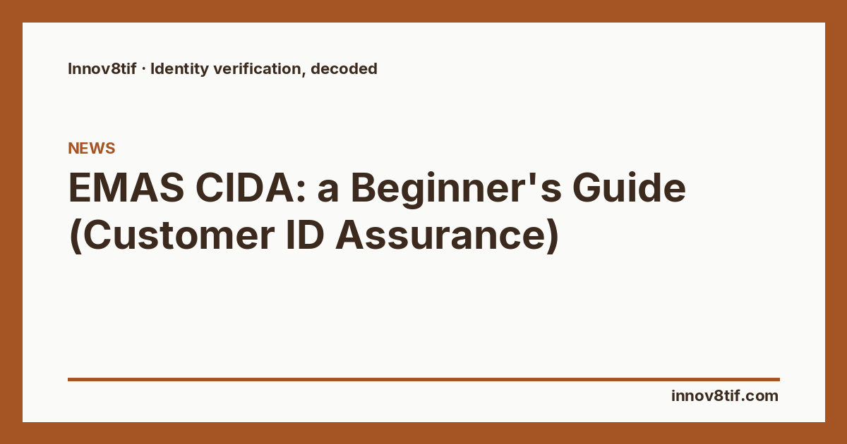 EMAS CIDA: a Beginner's Guide (Customer ID Assurance)