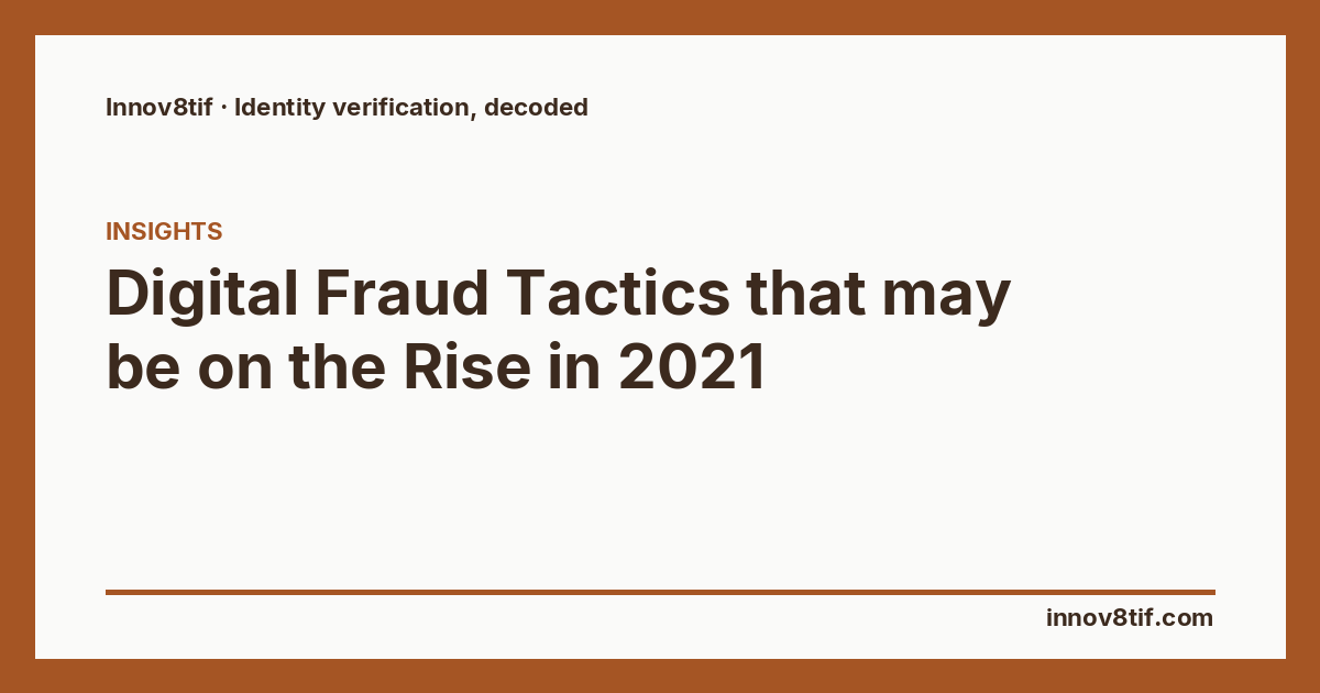 Digital Fraud Tactics that may be on the Rise in 2021