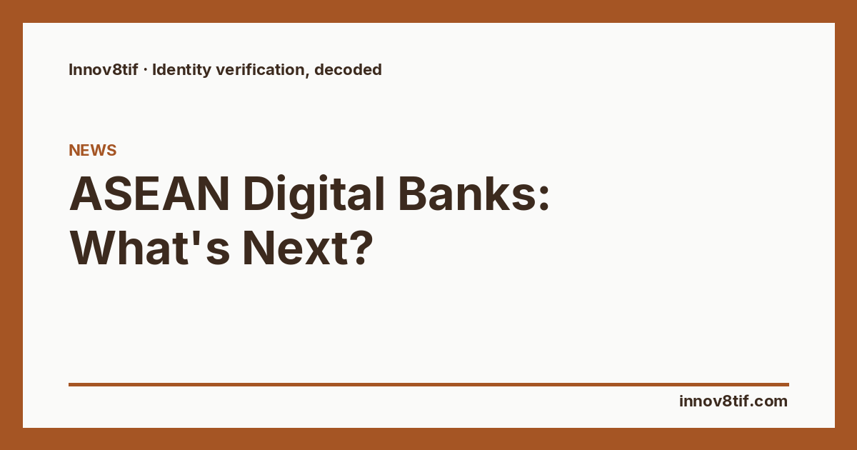 ASEAN Digital Banks: What's Next?
