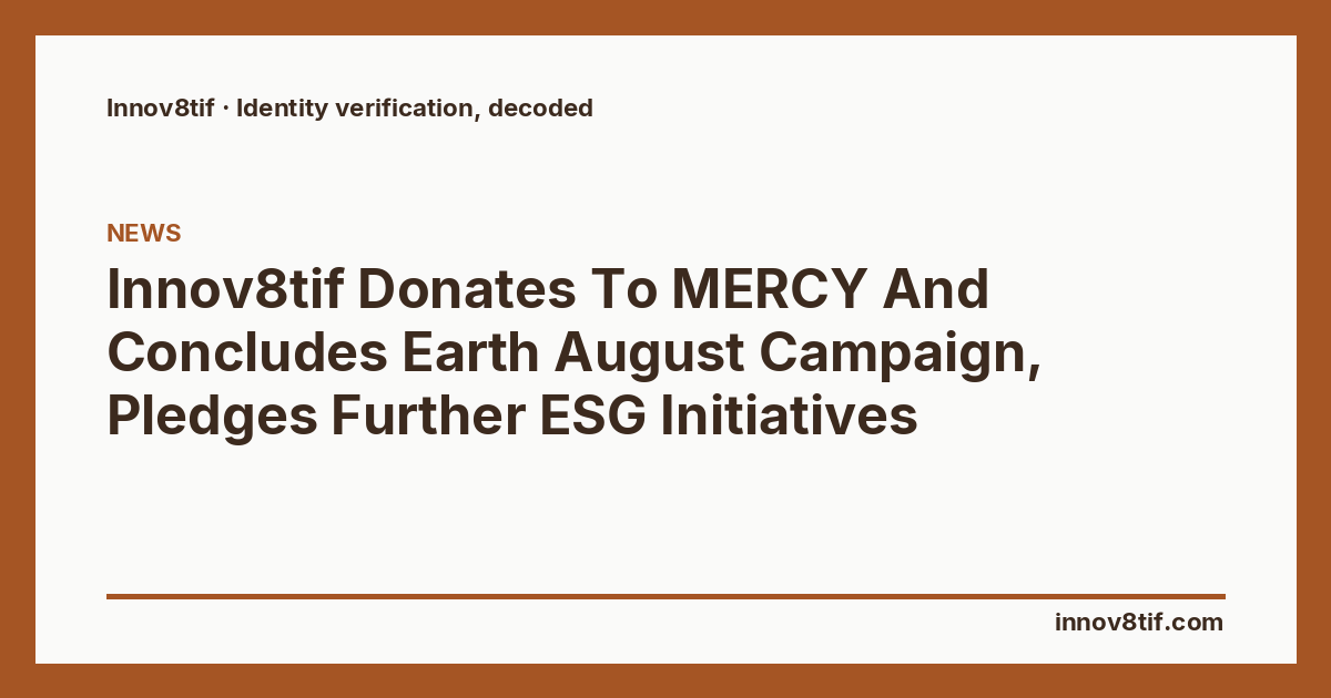 Innov8tif Donates To MERCY And Concludes Earth August Campaign, Pledges Further ESG Initiatives