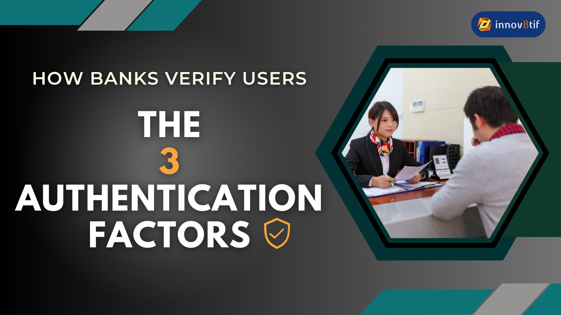How Banks Verify Users: The 3 Authentication Factors