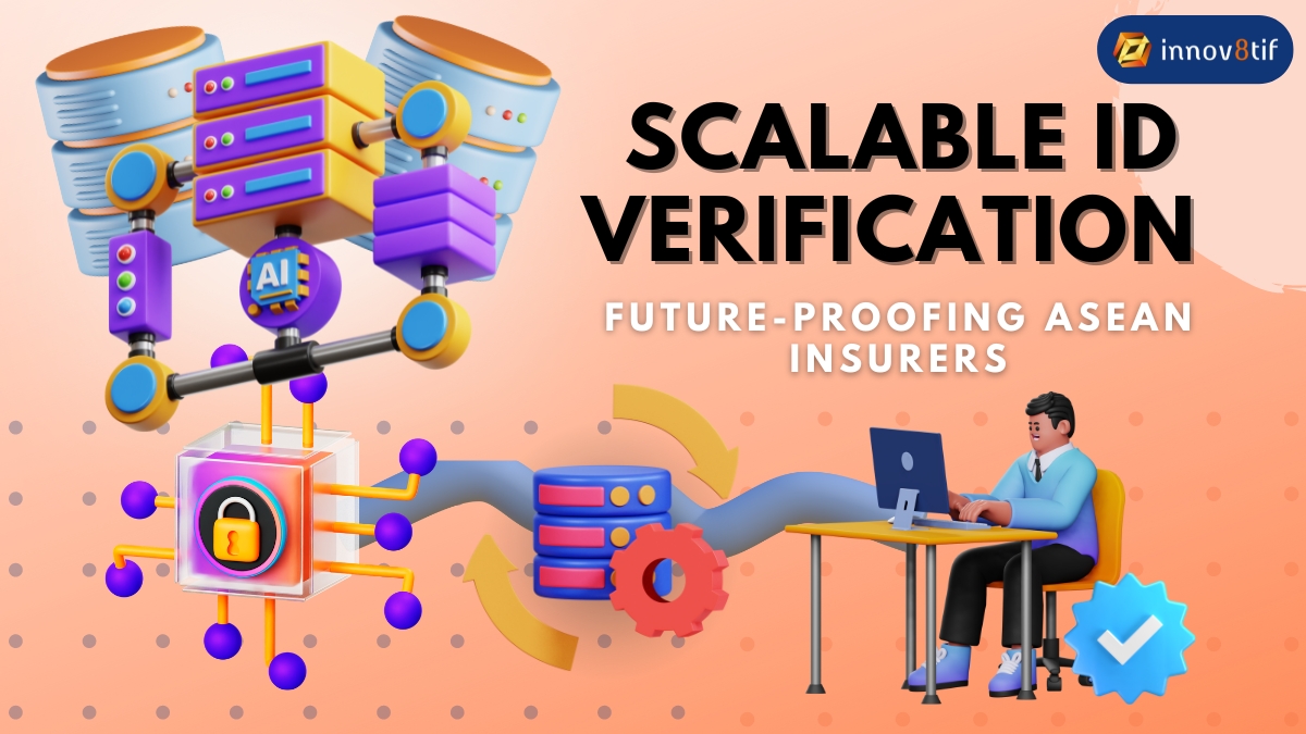 Future Proofing ASEAN Insurers - Scalable ID Verification