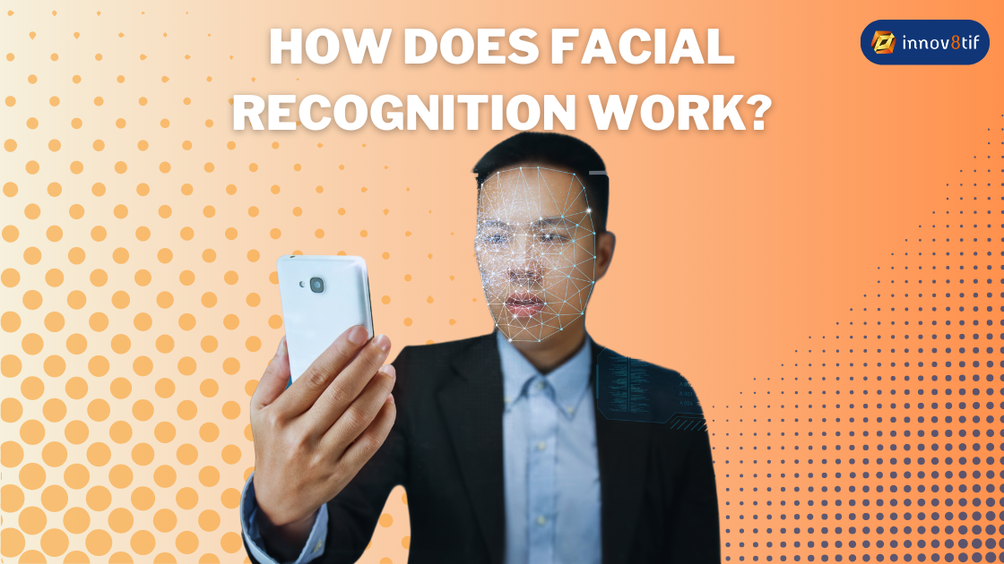 How Does Facial Recognition Work?