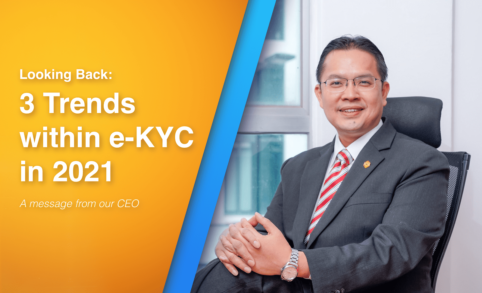 Looking Back : 3 Trends within eKYC in 2021